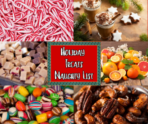 candy canes, holiday drinks, toffee, citrus fruits, hard candies, candied nuts, and "Holiday Treats Naughty List" in the middle